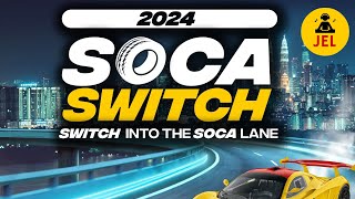 2024 SOCA SWITCH ROUND ONE quotSoca 2024 Mixquot  DJ JEL [upl. by Dahcir]