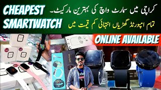 Cheapest Smartwatches Market in Pakistan  Smart Android Watch Market Saddar Karachi  Sfkvlogs [upl. by Inot]