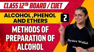 Alcohol Phenol and Ethers 02  Methods of Preparation of Alcohol  Class 12thCUET [upl. by Georgeanne]