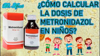 Cómo calcular la dosis de Metronidazol en niños 🧑🏻👧🏻 [upl. by Blackburn171]