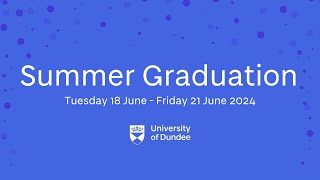 Summer Graduation  21 June 2024  230pm  Caird Hall [upl. by Sheree]