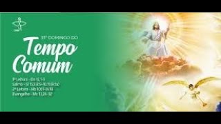 33º Domingo do Tempo Comum [upl. by Laurent]