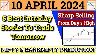 Daily Best Intraday Stocks  10 April 2024  Stocks to buy tomorrow  Detailed Analysis [upl. by Adallard577]