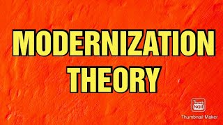 THEORIES OF DEVELOPMENT Modernization Theory [upl. by Bradstreet]