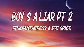 Boys a liar Pt 2  PinkPantheress amp Ice Spice  Lyrics [upl. by Aisereht395]