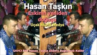 SAVCI BEY Hasan Taşkın Elektro Bağlamalı Kalite [upl. by Suoicserp131]