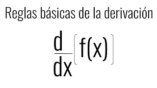 REGLAS BÁSICAS DE LA DERIVACIÓN DE FUNCIONES Aprender a derivar desde cero [upl. by Aneehsirk]