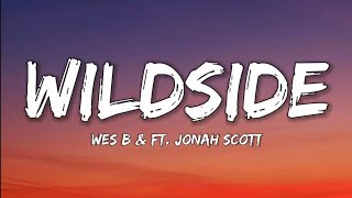 We B amp Ft Jonah Scott Wildside Lyrics Video [upl. by Sydney]