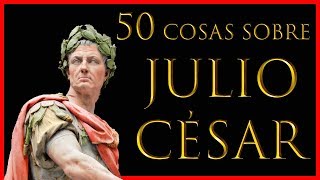 50 cosas sobre JULIO CÉSAR [upl. by Arammahs]