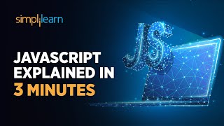 JavaScript Explained In 3 Minutes  Everything You Need To Know About JavaScript  Simplilearn [upl. by Aokek]