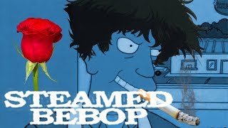 Steamed Hams but its Cowboy Bebop [upl. by Asiled840]