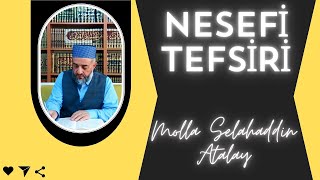 25 NEML sures50  Âyet  Nesefi Tefsîri  Molla Selahaddin Atalay  Huzur Medreseleri [upl. by Marler]