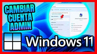 ✅CAMBIAR CUENTA DE ADMINISTRADOR EN WINDOWS 11 [upl. by Tala]