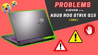 PROBLEMS in the quotASUS ROG Strix G15 2022quot  2023 [upl. by Leslie786]