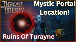 Throne and Liberty Mystic Portal Location Ruins Of Turayne [upl. by Nnaeirual280]