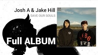 Josh A amp Jake Hill  Save Our Souls Full Album [upl. by Sukul]