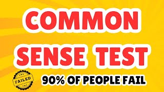 Common Sense Test That 90 of People Fail [upl. by Howlond]