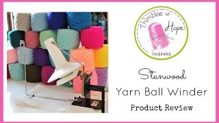 STANWOOD Large Yarn Ball Winder Tips Tricks amp Product Review [upl. by Enelkcaj]