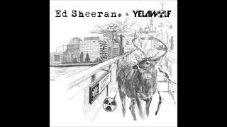 Ed Sheeran amp Yelawolf  Slumdon Bridge EP Full EP [upl. by Godderd514]