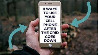 8 Ways to Use a Smart Phone After the Grid Goes Down [upl. by Adimra805]