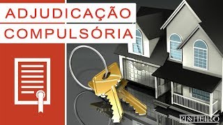 👉 ADJUDICAÇÃO COMPULSÓRIA  COMPRA E VENDA  PROMESSA  CONTRATO [upl. by Amelina]