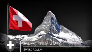 Switzerland National Anthem  Schweizerpsalm [upl. by Geier90]