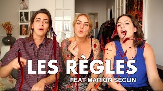 Les règles  ft Marion Séclin [upl. by Fosdick362]