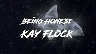 kay flock being honest lyrics [upl. by Henghold]