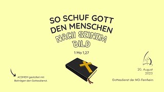 Gottesdienst der MG Fernheim  So schuf Gott den Menschen nach seinem Bild [upl. by Dnalram]