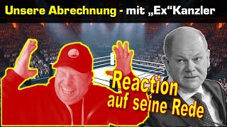 Unsere Abrechnung mit quotExquotKanzler Scholz  Reaction auf sein Rede [upl. by Chrisy]