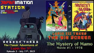 Lupin III Takes the Big Screen – The Mystery of Mamo Review amp Analysis  Japanimation Station S3E2 [upl. by Prissy]