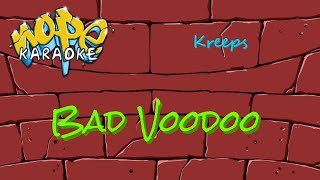 Kreeps  Bad Voodoo Karaoke [upl. by Aubreir]