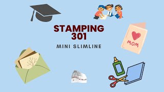 Stamping 301  Mini Slimline Card [upl. by Lanta]