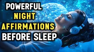 🛑Powerful night affirmations before sleep  positive thinking affirmations while sleeping [upl. by Ytsirt]