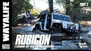 RUBICON  A Legendary Jeep Trail amp OffRoad Adventure  Part 2 of 3 [upl. by Randall]