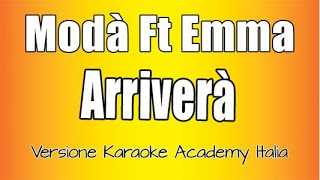 Modà Feat Emma  Arriverà Versione Karaoke Academy Italia [upl. by Noiemad789]