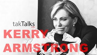 takTalks 20  Kerry Armstrong [upl. by Seibold683]