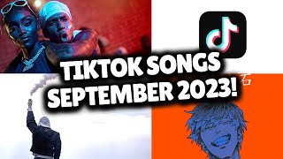 Top Trending Songs on TikTok  SEPTEMBER 2023 [upl. by Nodgnal]