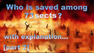 Who Is saved among 73 sects with explanation [upl. by Steffin]