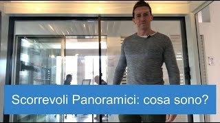 Vetrate Scorrevoli Panoramiche Cosa sono e a cosa servono [upl. by Arretal]