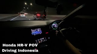 2016 Honda HRV RU1 15 E CVT POV Night Drive Indonesia  Seperti Apa Rasanya di MBZ Bumpy Toll [upl. by Solorac]