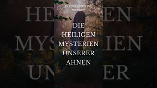 Die heiligen Mysterien unserer Ahnen [upl. by Awuhsoj]