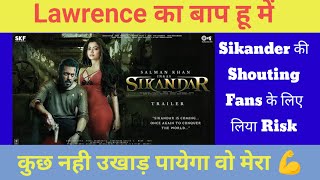 Sikander movie update  Sikander movie release date  Lawrence ka baap hu me salmankhan [upl. by Gans]