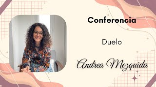 Conferencia sobre Duelo [upl. by Atnod775]