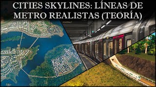 CITIES SKYLINES LÍNEAS DE METRO REALISTAS PARTE I TEORIA [upl. by Ahsikram]