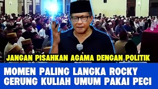 MOMEN PALING LANGKA PROF ROCKY GERUNG BERIKAN KULIAH UMUM DENGAN MEMAKAI PECI DAN UCAP SALAM [upl. by Jenifer]