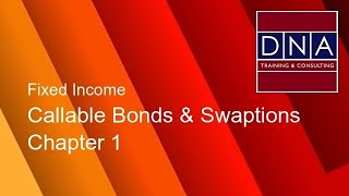 Callable Bonds amp Swaptions  Chapter 1  Demo [upl. by Ynnelg]