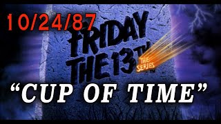 Friday The 13th The Series  quotCup of Timequot 1987 First Season Episode [upl. by Pascale891]