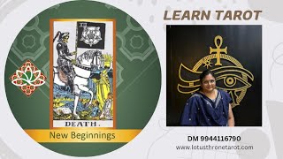 No 13  Death  Major Arcana  Tarot a Self help tool  Learn Tarot  Easy to Learn  DM 9944116790 [upl. by Isyak]