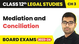 Class 12 Legal Studies Unit 3  Mediation and Conciliation 202223 [upl. by Matilde]